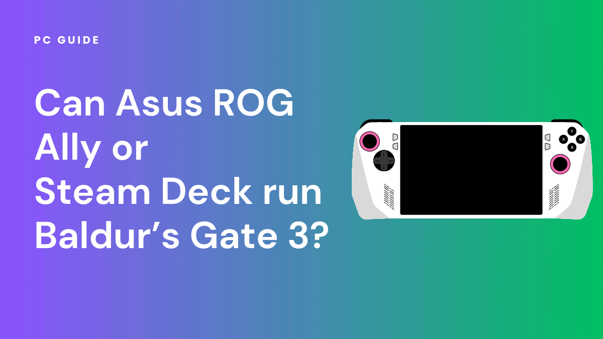 Wondering if you can play Baldur's Gate 3 on Asus ROG Ally or Steam Deck? Our in-depth analysis covers performance, graphics, and optimal settings.