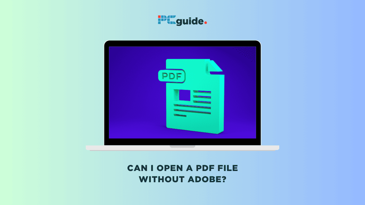 Can you open a PDF file without Adobe?