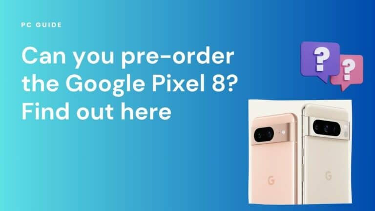 Can you pre-order the Google Pixel 8? Find out here. Image shows the text "Can you pre-order the Google Pixel 8? Find out here" next to the Google Pixel 8 phones on a blue gradient background.
