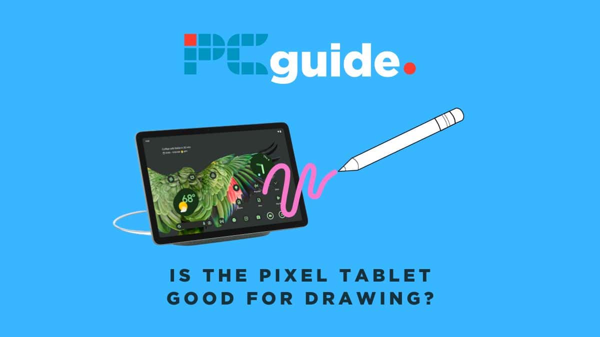 Is the Pixel Tablet good for drawing? Image shows the text "Is the Pixel Tablet good for drawing?" underneath the Pixel Tablet and the PC Guide logo, on a blue background