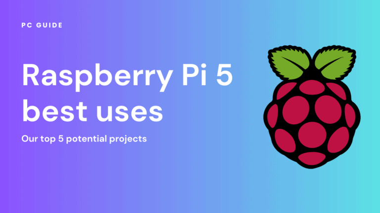 Raspberry Pi 5 best uses – Our top 5 potential projects