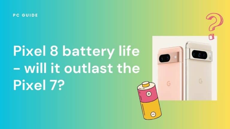 Pixel 8 battery life - will it outlast the Pixel 7? Image shows the text "Pixel 8 battery life - will it outlast the Pixel 7?" next to the new Pixel 8 phones, a battery and a question mark, on a blue yellow gradient background.
