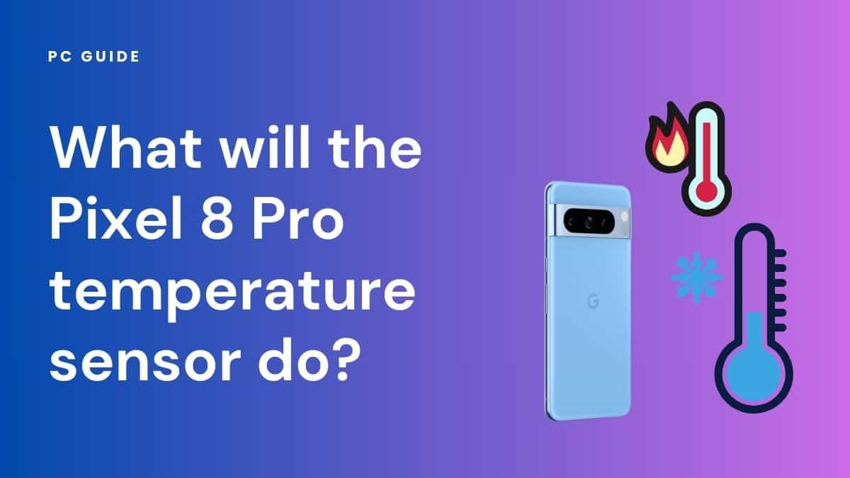 What will the Pixel 8 Pro temperature sensor do?