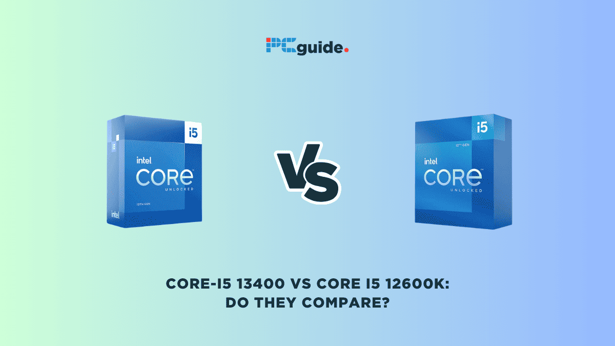Core i5 13400 vs Core i5 12600K: Do they compare?