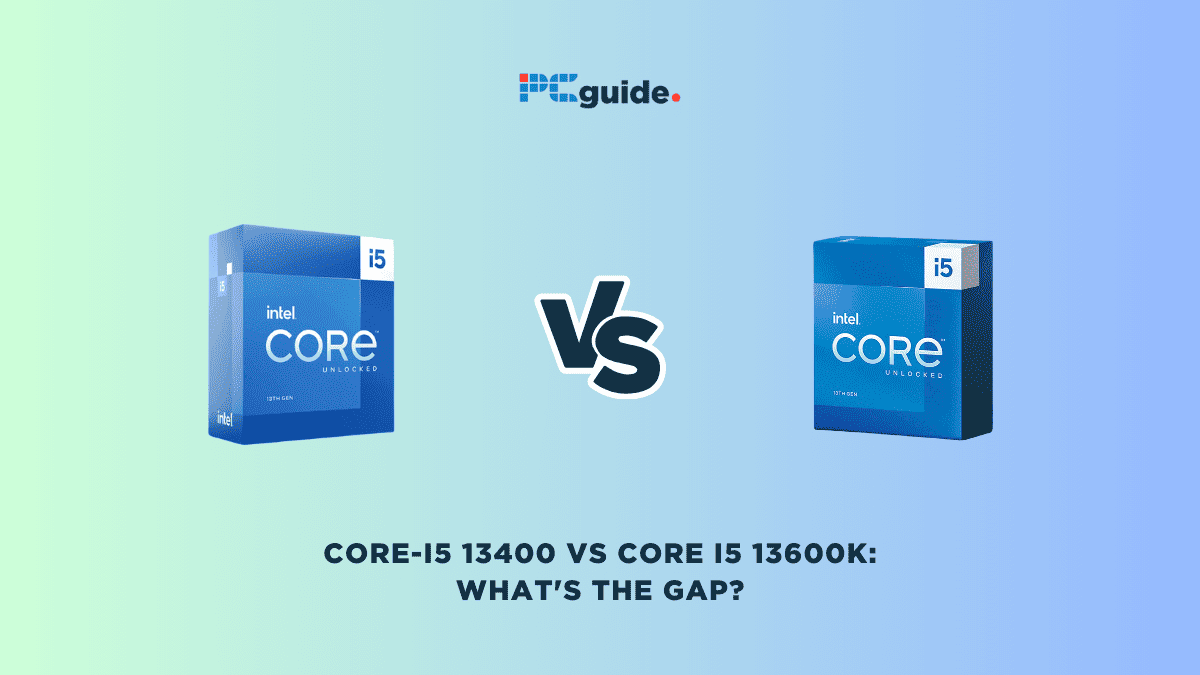 Core-i5 13400 vs Core i5 13600K: What's the gap? - PC Guide