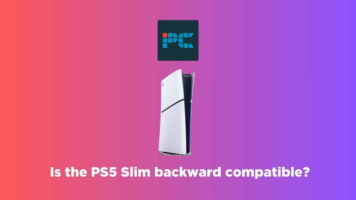 Will the PS5 Slim be backward compatible? Yes, sort of. Image shows the text "Will the PS5 Slim be backward compatible?" underneath the PS5 Slim and the PC Guide logo, on a red purple gradient background.