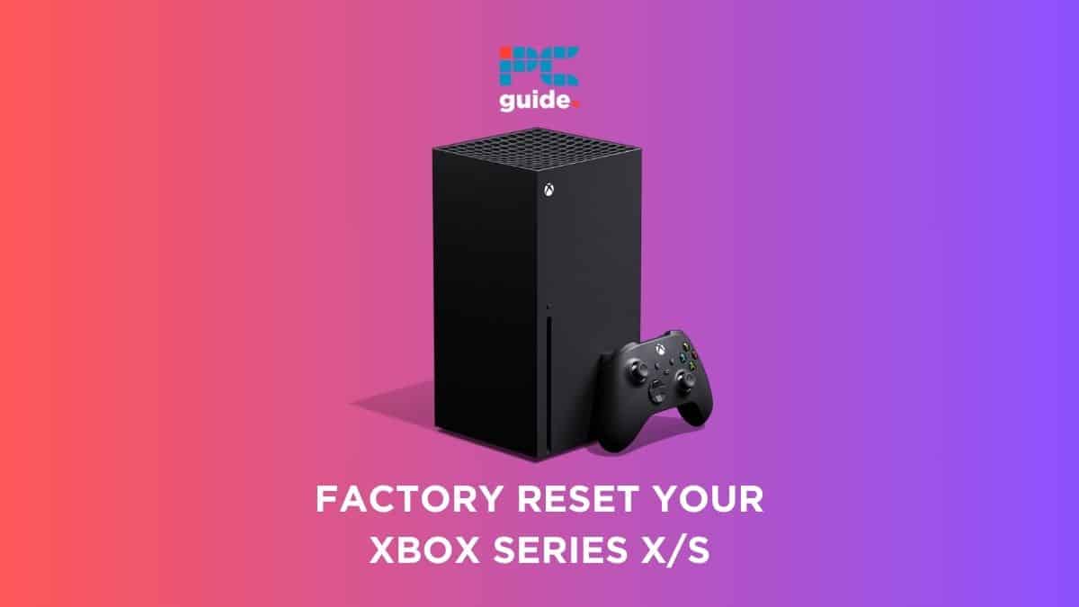 how to factory reset your xbox series x/s