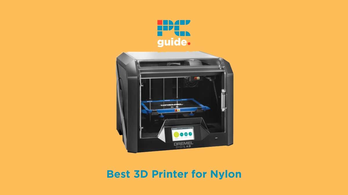Best 3D Printer for Nylon