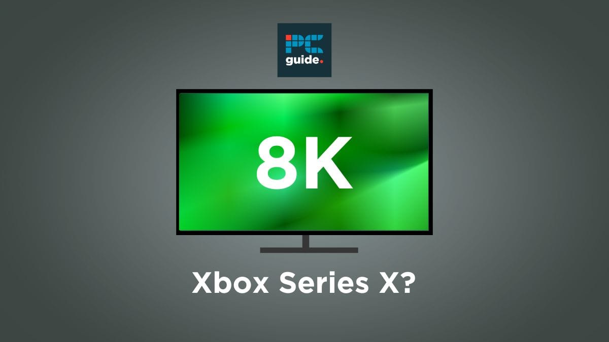 Does the Xbox Series X support 8K gaming? - Let's find out - PC Guide