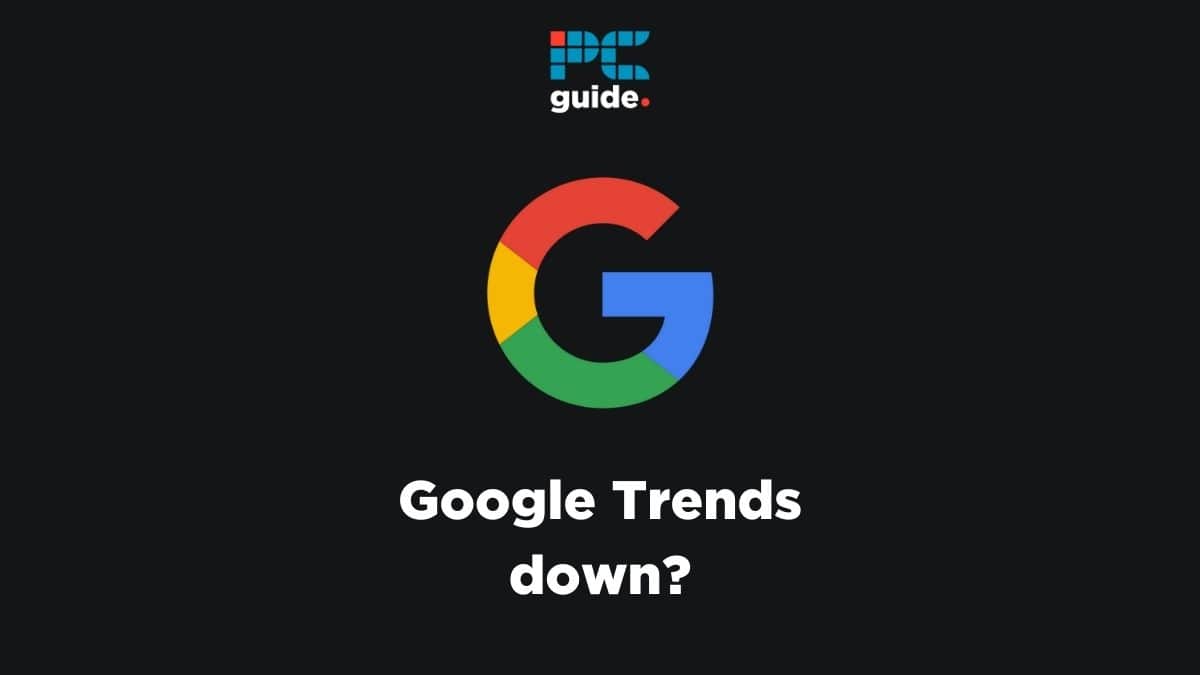 Is Google Trends down? Latest info on issues