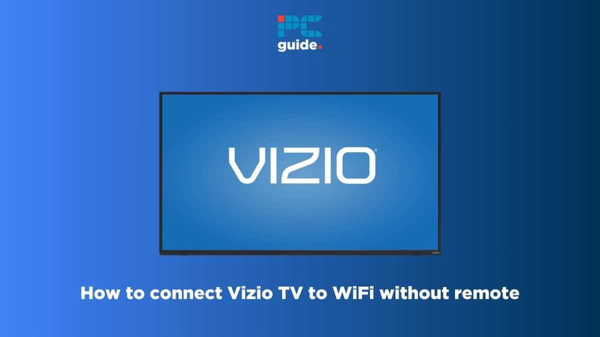 How to connect Vizio TV to WiFi without remote.