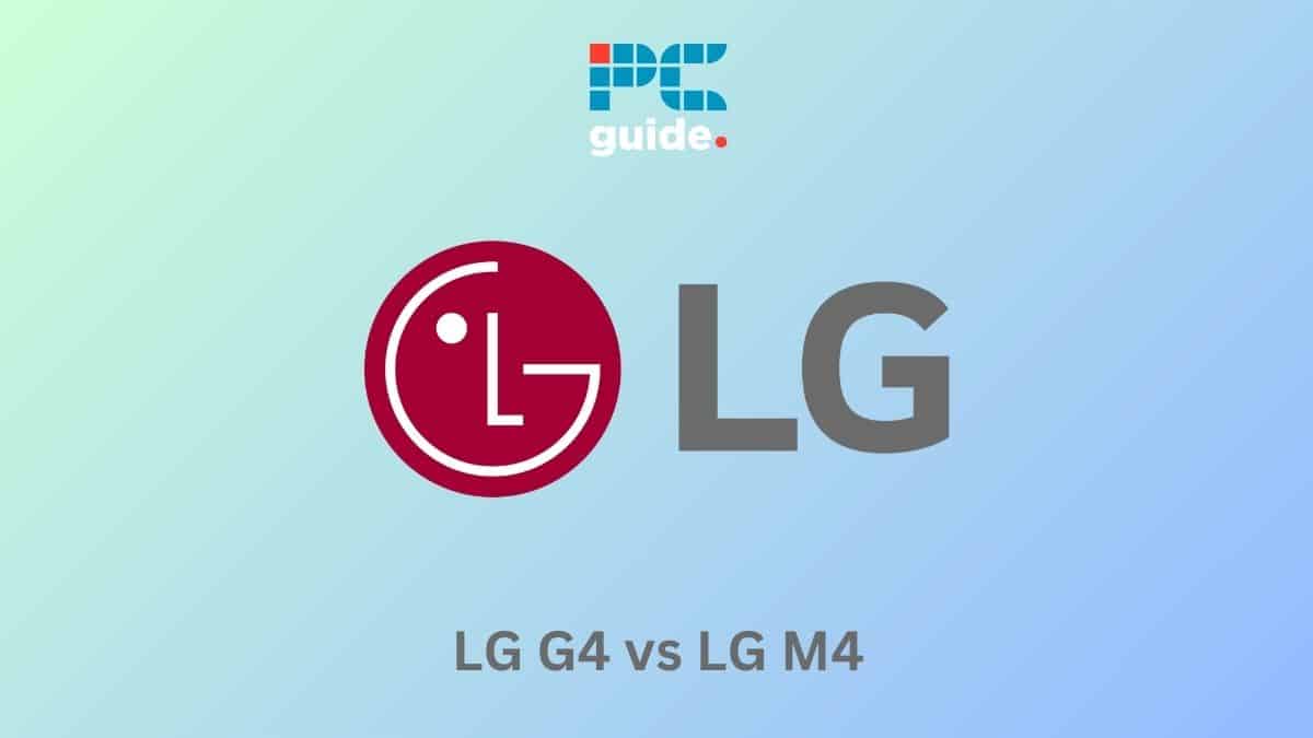 Comparing the LG G4 and LG M4 - find out which is right for you. Image shows the LG logo below the PC guide logo on a blue background