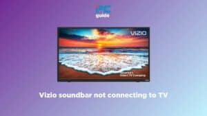 Vizio soundbar not connecting to TV