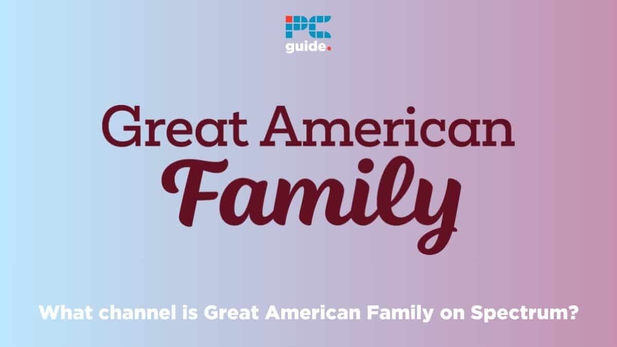What channel is Great American Family on Spectrum? Updated for 2024