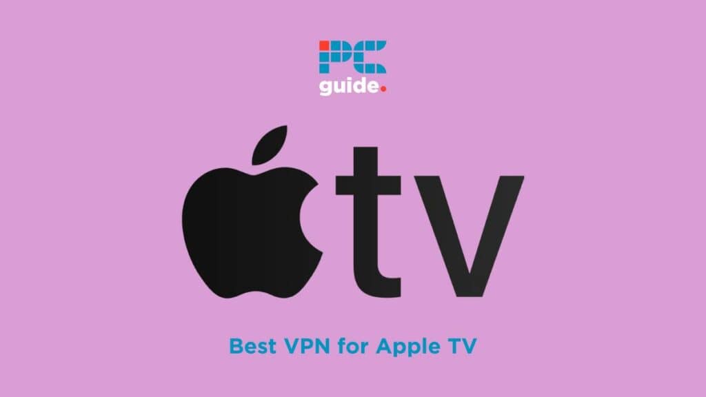 Best VPN for Apple TV