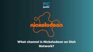 What channel is Nickelodeon on Dish Network
