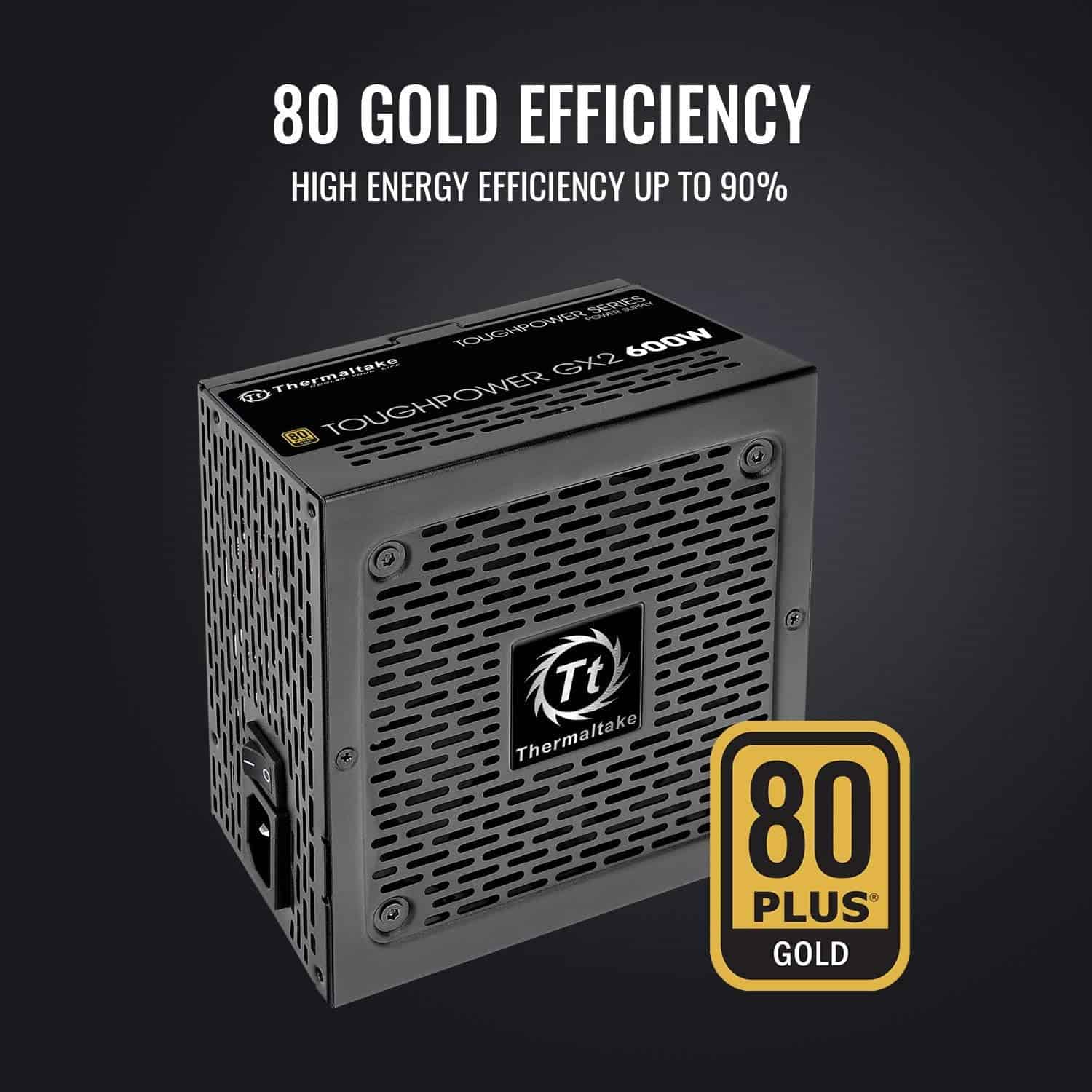 A Thermaltake Toughpower GX2 600W power supply unit with 80+ Gold efficiency, boasting up to 90% energy efficiency.
