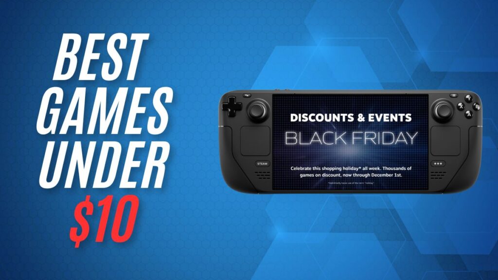 Best Steam Deck games under $10 in Steam's Black Friday sale