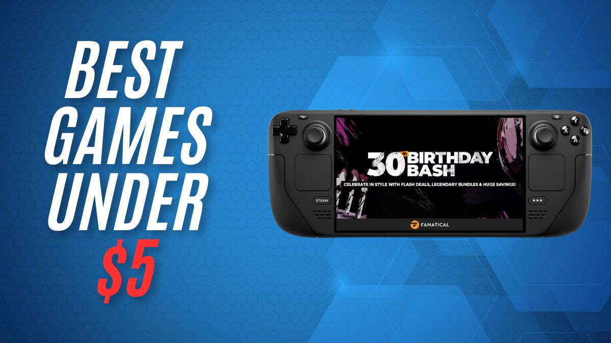 We found the 15 best Steam Deck Verified games under $5 in Fanatical’s Birthday Bash sale
